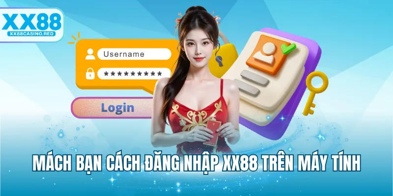 Mách bạn cách đăng nhập XX88 trên máy tính